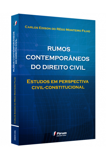 RUMOS CONTEMPORÂNEOS DO DIREITO CIVIL Estudos em Perspectiva Civil-Constitucional